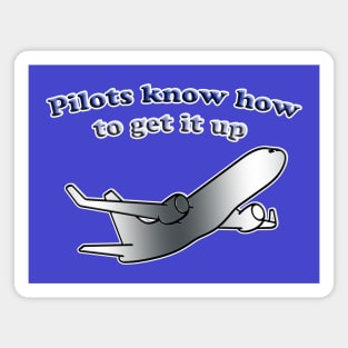 Pilots Know How To Get It Up Magnet